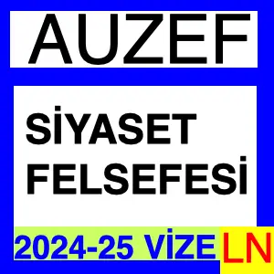 Siyaset Felsefesi 2024-2025 Vize Soruları