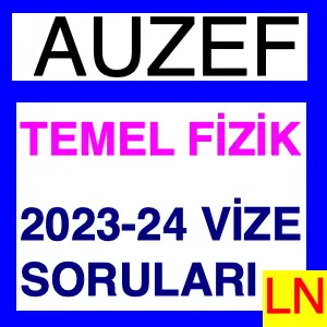 Temel Fizik 2023 2024 Vize Soruları