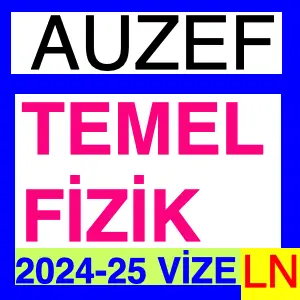 Temel Fizik 2024 2025 Vize Soruları