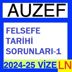 Felsefe Tarihi Sorunları-1 2024-2025 Vize Soruları