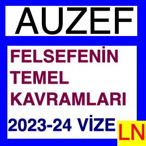 Felsefenin Temel Karamları 2023-2024 Vize Soruları