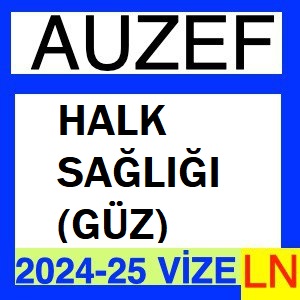 Halk Sağlığı 2024-2025 Vize Soruları (Güz)