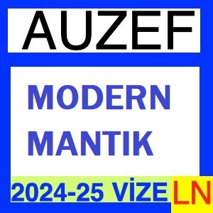 Modern Mantık 2024-2025 Vize Soruları