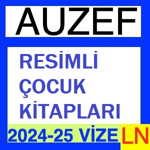 Resimli Çocuk Kitapları 2024-2025 Vize Soruları