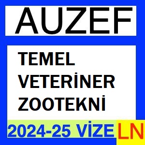 Temel Veteriner Zootekni 2024-2025 Vize Soruları