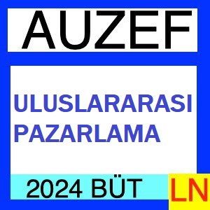 Uluslararası Pazarlama 2023-2024 Bütünleme Soruları