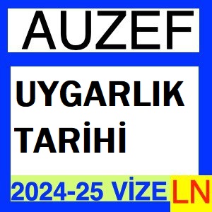 Uygarlık Tarihi (Güz) 2024-2025 Vize Soruları