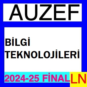 Bilgi Teknolojileri 2024-2025 Final Soruları 