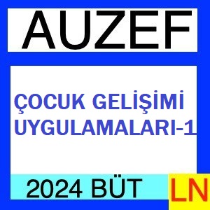 Çocuk Gelişimi Uygulamaları-1 2023-2024 Bütünleme Soruları