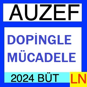 Dopingle Mücadele 2023-2024 Bütünleme Soruları