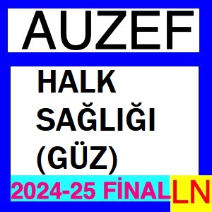 Halk Sağlığı 2024-2025 Final Soruları (Güz)