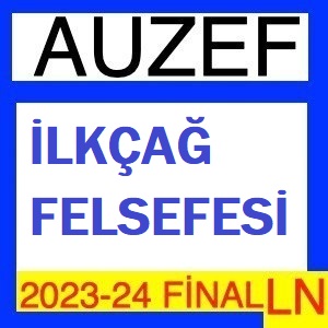 İlkçağ Felsefesi 2023-2024 Final Soruları