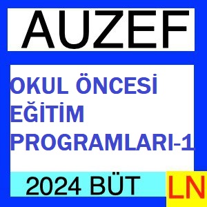 Okul Öncesi Eğitim Programları-1 2023-2024 Bütünleme Soruları