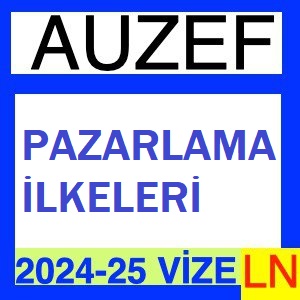 Pazarlama İlkeleri 2024-2025 Vize Soruları