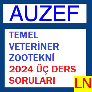 Temel Veteriner Zootekni 2024 Üç Ders Soruları