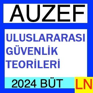 Uluslararası Güvenlik Teorileri 2023-2024 Bütünleme Soruları