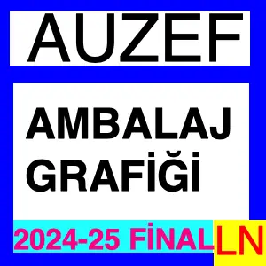 Auzef Ambalaj Grafiği Tasarımı 2024-2025 Final Soruları