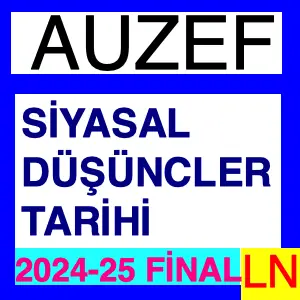 Auzef Siyasal Düşünceler Tarihi 2024-2025 Final Soruları