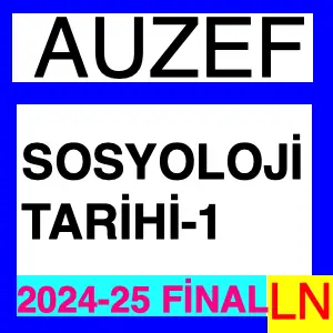 Sosyoloji Tarihi-1 2024-2025 Final Soruları