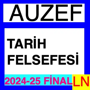 Auzef Tarih Felsefesi 2024-2025 Final Sorular