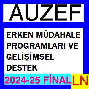 Erken Müdahale Programları ve Gelişimsel Destek 2024-2025 Final Soruları